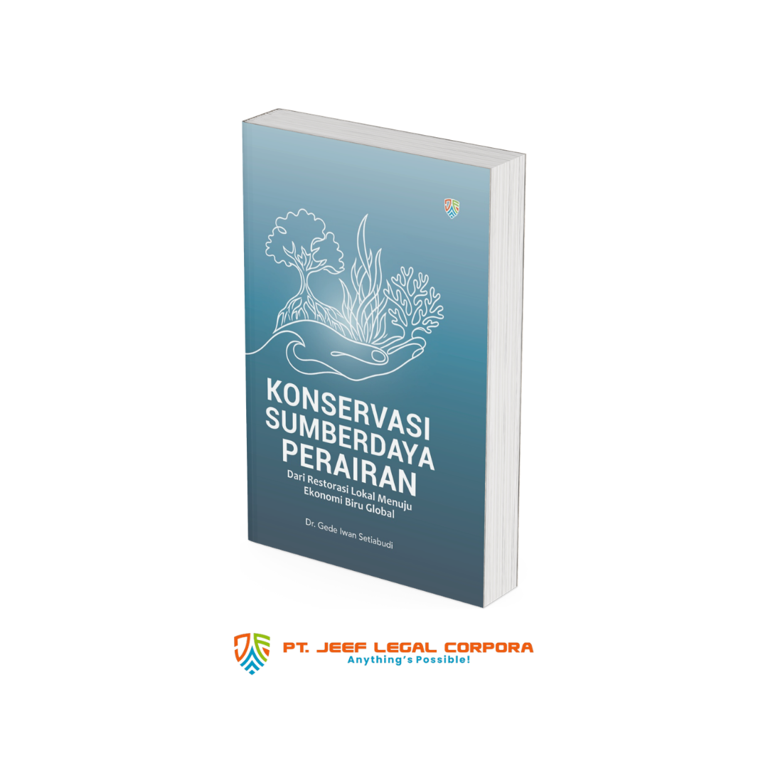 Konservasi Sumberdaya Perairan: Dari Restorasi Lokal Menuju Ekonomi Biru Global