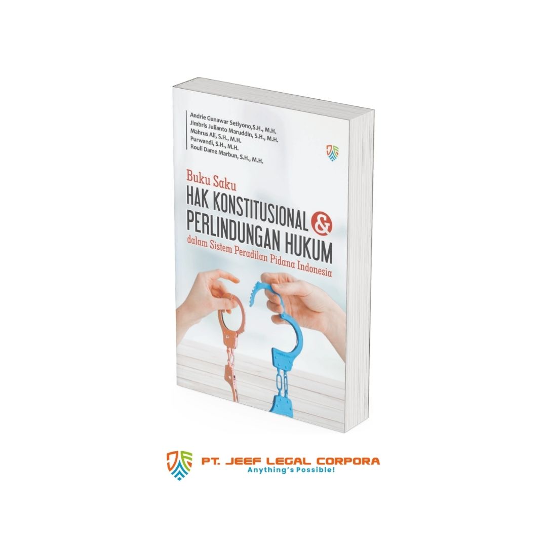 Buku Saku Hak Konstitusional dan Perlindungan Hukum dalam Sistem Peradilan Pidana Indonesia
