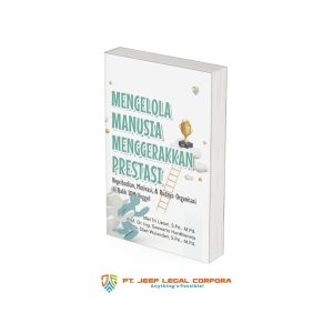 Mengelola Manusia, Menggerakkan Prestasi: Kepribadian, Motivasi, dan Budaya Organisasi di Balik SDM Unggul