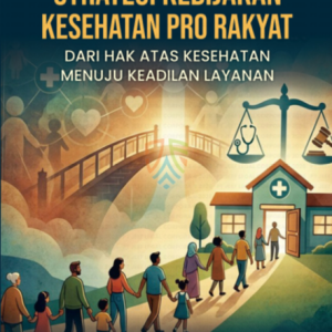 Strategi Kebijakan Kesehatan Pro Rakyat